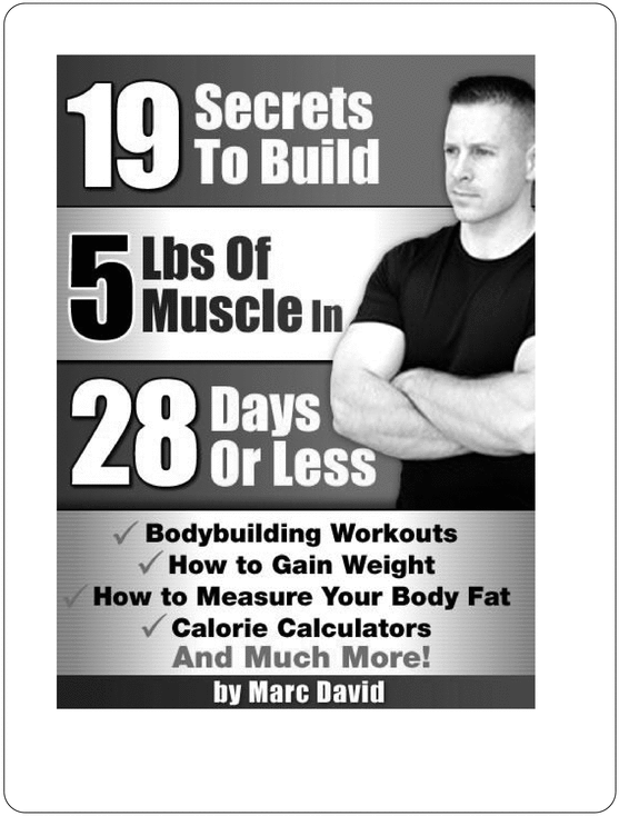 Product picture 19 Secrets to build 5lbs of lean muscle in 28 days or less